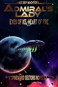 Admiral's Lady: Eyes of Ice, Heart of Fire