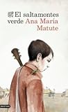 El saltamontes verde by Ana María Matute