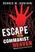 Escape from Communist Heaven