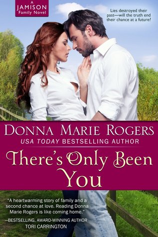 There's Only Been You (Jamison Family, #1)