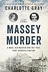 The Massey Murder: A Maid, Her Master and the Trial that Shocked a Nation