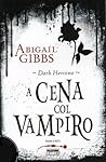 A cena col vampiro (Dark heroine, #1A)