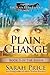 Plain Change (Plain Fame #2)