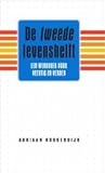 De tweede levenshelft - Een werkboek voor veertig en verder