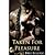 Taken For Pleasure (Masters of Bondage and Depravity Vol.2)