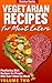 Vegetarian Recipes for Meat...