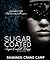 Sugar Coated (The Sugar Coated Trilogy, #1)