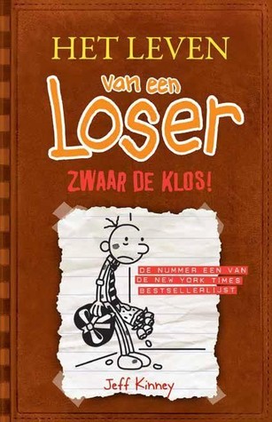 Zwaar de klos! (Het leven van een Loser, #7)