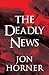 The Deadly News