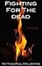 Fighting For the Dead