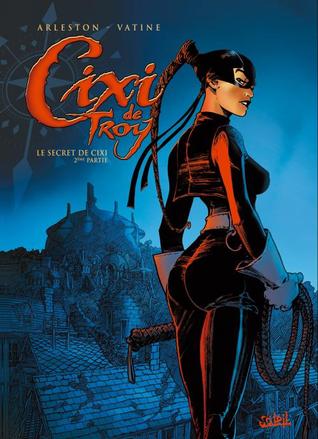 Le secret de Cixi, 2ème partie (Cixi de Troy, tome 2)