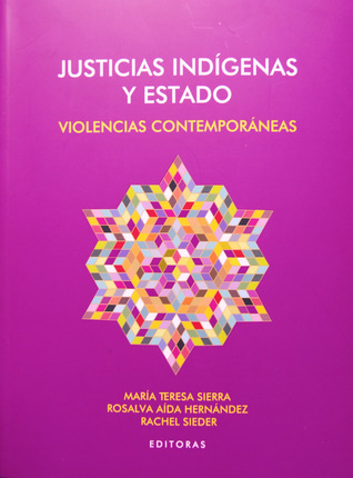 Justicias indígenas y estado: Violencias Contemporáneas (Paperback)