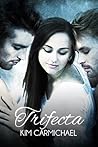 Trifecta by Kim Carmichael Trifecta by Kim Carmichael