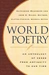 World Poetry: An Anthology of Verse from Antiquity to Our Time