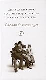 Ode aan de voetganger by Anna Akhmatova