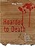 Hoarded to Death (Jamie Bro...