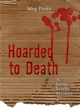 Hoarded to Death (Jamie Brodie Mystery, #2)