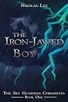 The Iron-Jawed Boy by Nikolas Lee