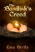 The Basilisk's Creed: Volume One