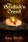 The Basilisk's Creed by Eme Strife