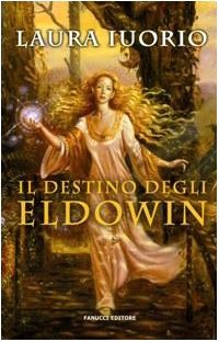Il destino degli Eldowin (Trilogia degli Eldowin, #1)