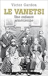 Le Vanetsi : Une enfance arménienne