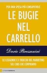 Le bugie nel carrello by Dario Bressanini