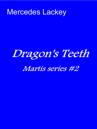 Dragon's Teeth (Martis, #2)