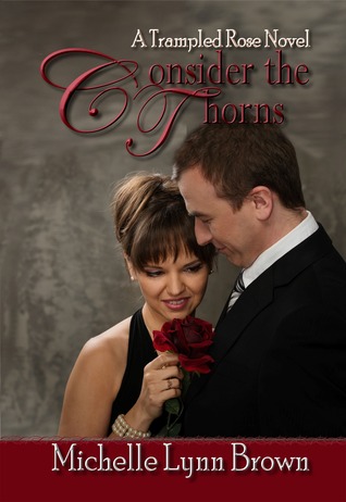 Consider the Thorns (The Trampled Rose #2)