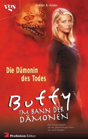 Die Dämonin des Todes (Buffy the Vampire Slayer: Season 3, #9)