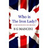 Who is the Iron Lady? A Very Short Book For Children (Who is?)