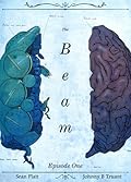 The Beam: Episode 1