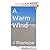 A Warm Wind