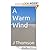 A Warm Wind by Jane  Thomson