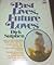 Past Lives, Future Loves by Dick Sutphen