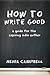 How to Write Good by Nenia Campbell