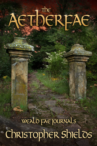 The Aetherfae  (Weald Fae Journals #3)