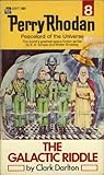The Galactic Riddle (Perry Rhodan - English, #8)