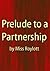 Prelude to a Partnership