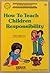 How to Teach Children Responsibility