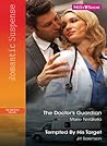 The Doctor's Guardian / Tempted by His Target (includes: The Doctors Pulaski, #7)
