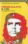 Il Che: Una leggenda del secolo Il Che: Una leggenda del secolo