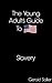 Slavery (The Young Adult's Guide to America)
