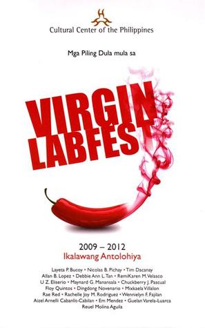 Mga Piling Dula mula sa Virgin Labfest, 2009-2012: Ikalawang Antolohiya