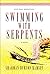 Swimming with Serpents