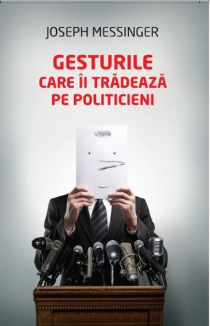 Gesturile care îi trădează pe politicieni