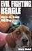 Evil Fighting Beagle