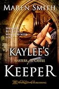 Kaylee's Keeper (Masters of the Castle, #2)