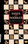 Pasta And Noodles (Food Writers' Favorites) Pasta And Noodles (Food Writers' Favorites)