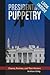 Presidential Puppetry: Obam...